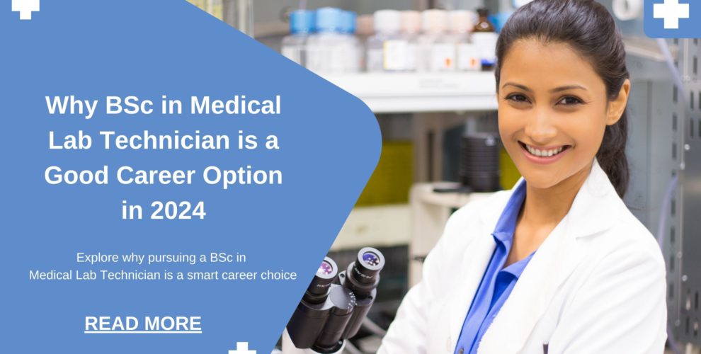 BSc in Medical Lab Technician is a Good Career Option in 2024