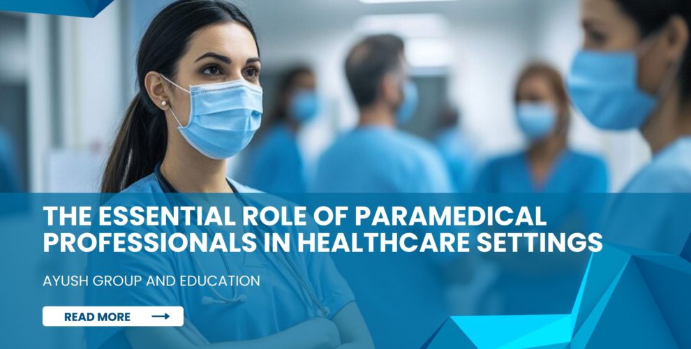 Role of Paramedical Professionals in Healthcare Settings